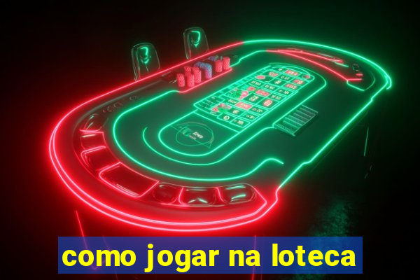 como jogar na loteca